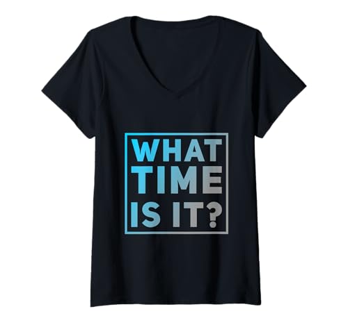Damen Lustige Zeitzitate Wie spät ist es Witze Wie spät ist es T-Shirt mit V-Ausschnitt Damen Lustige Zeitzitate Wie spät ist es Witze Wie spät ist es T-Shirt mit V-Ausschnitt von Text Funny Fun Time Question What Time Is It Shirt