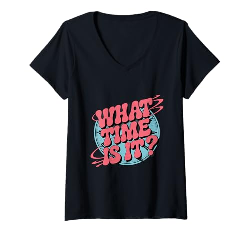 Damen Lustige Zeitzitate Wie spät ist es Witze Wie spät ist es T-Shirt mit V-Ausschnitt von Text Funny Fun Time Question What Time Is It Shirt