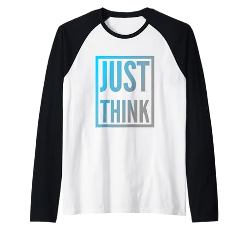 Funny Think Quotes Text Funny Zitat Of Think Man Just Think Raglan von Text Funny Humor Of Think Man Just Think Shirt