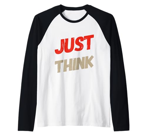 Funny Think Quotes Text Funny Zitat Of Think Man Just Think Raglan von Text Funny Humor Of Think Man Just Think Shirt