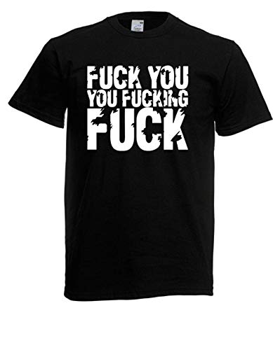 T-Shirt - Fuck You You Fucking Fuck (Schwarz, 3XL) von Textilhandel Hering