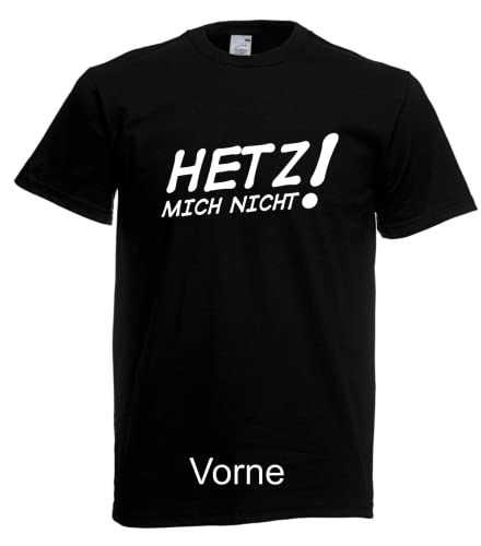 T-Shirt - Hetz Mich Nicht (Schwarz, 4XL) von Textilhandel Hering