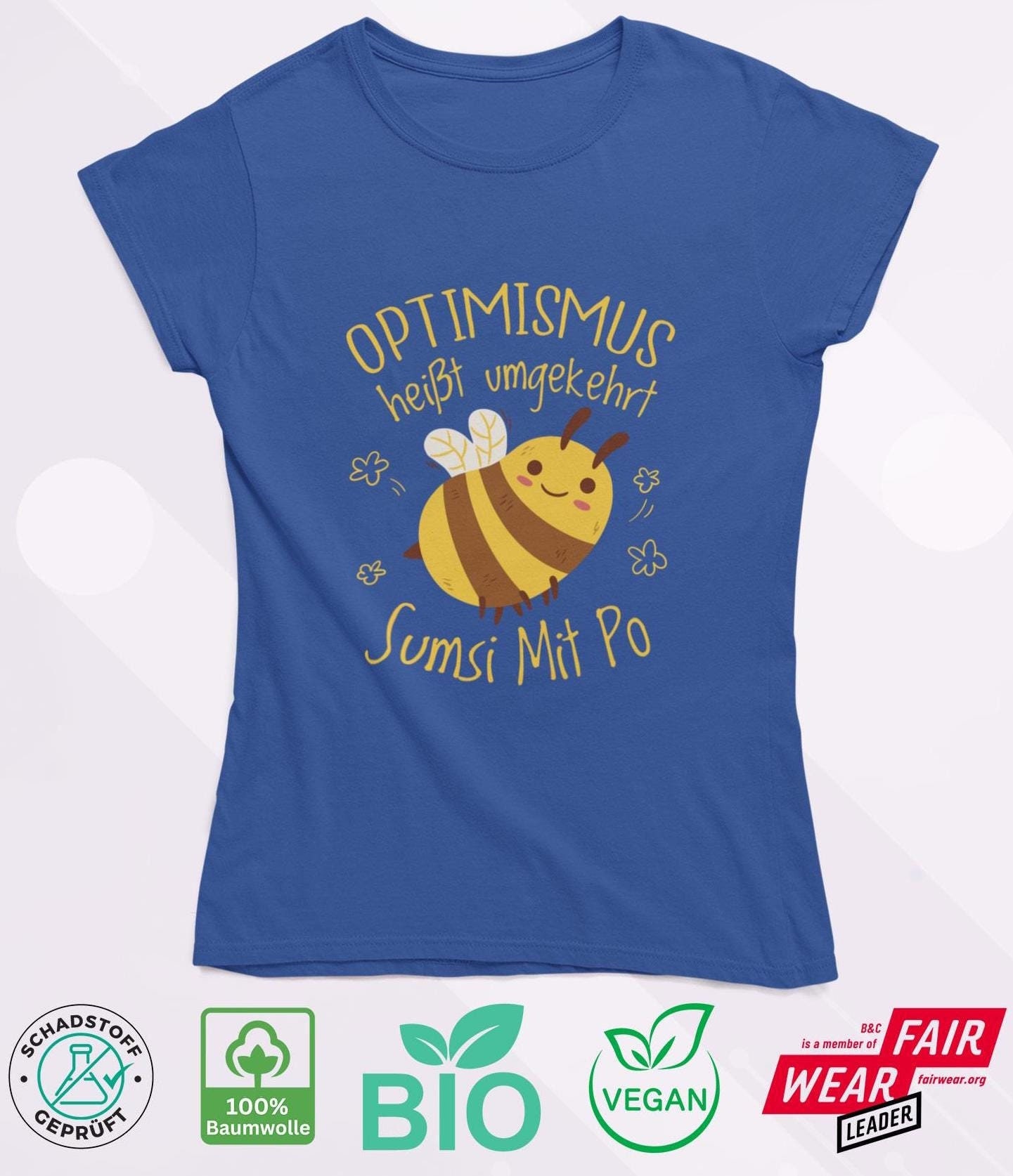 Sumsi Mit Po - Bio Damen T-Shirt Optimismus Biene von Textilzaubercom
