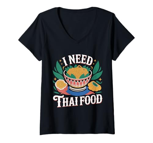 Damen I Need Thai Food Spicy Craving Traveler Tourist |- T-Shirt mit V-Ausschnitt Damen I Need Thai Food Spicy Craving Traveler Tourist |- T-Shirt mit V-Ausschnitt von Thai Tourist Crave Adventure