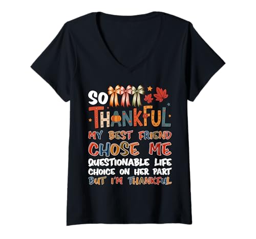 Damen So Thankful My Best Friend Chose Me - Lustiger Herbstspruch T-Shirt mit V-Ausschnitt Damen So Thankful My Best Friend Chose Me - Lustiger Herbstspruch T-Shirt mit V-Ausschnitt von Thankful Friendship Vibes – Autumn Humor Apparel