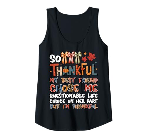 Damen So Thankful My Best Friend Chose Me - Lustiger Herbstspruch Tank Top Damen So Thankful My Best Friend Chose Me - Lustiger Herbstspruch Tank Top von Thankful Friendship Vibes – Autumn Humor Apparel