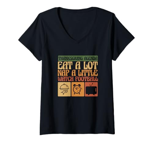 Damen Eat A Lot Nap A Little Watch Fußball Thanksgiving Agenda T-Shirt mit V-Ausschnitt Damen Eat A Lot Nap A Little Watch Fußball Thanksgiving Agenda T-Shirt mit V-Ausschnitt von Thanksgiving Agenda Funny Turkey Day Gift