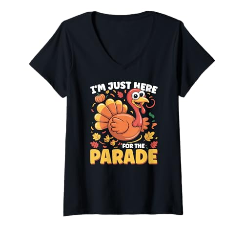 Damen Ich Bin nur wegen der Parade Thanksgiving Hier T-Shirt mit V-Ausschnitt Damen Ich Bin nur wegen der Parade Thanksgiving Hier T-Shirt mit V-Ausschnitt von Thanksgiving Day Parade Costume