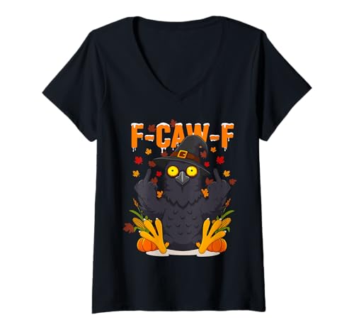 Damen F-CAW-F Krähe Erntedank Hexerei Rabe Erwachsener Humor T-Shirt mit V-Ausschnitt von Thanksgiving F-CAW-F Adult Humor Collection