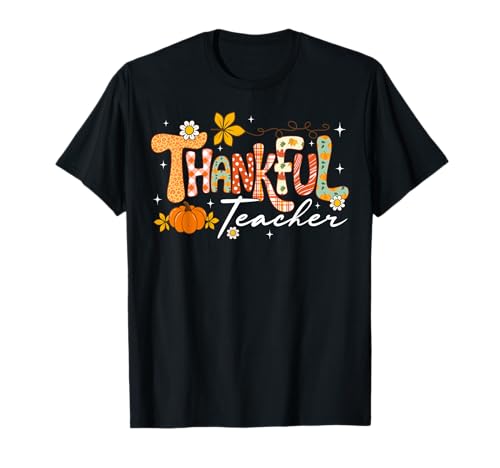 Thankful Teacher Thanksgiving Herbst Männer Frauen Kind T-Shirt Thankful Teacher Thanksgiving Herbst Männer Frauen Kind T-Shirt von Thanksgiving Groovy Fall Autumn Teacher Ades