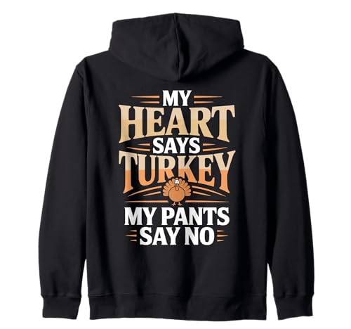 Mein Herz sagt Truthahn, meine Hose sagt nein, Herren, Türkei Kapuzenjacke Mein Herz sagt Truthahn, meine Hose sagt nein, Herren, Türkei Kapuzenjacke von Thanksgiving Hunting Season Turkey Hunting Bird