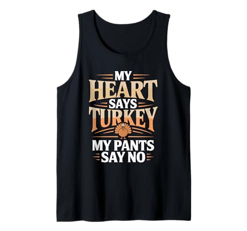 Mein Herz sagt Truthahn, meine Hose sagt nein, Herren, Türkei Tank Top Mein Herz sagt Truthahn, meine Hose sagt nein, Herren, Türkei Tank Top von Thanksgiving Hunting Season Turkey Hunting Bird