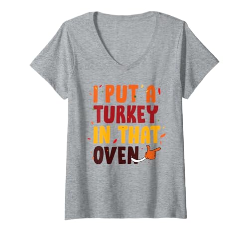 Damen Ich Habe einen Truthahn in diesen Ofen gesteckt T-Shirt mit V-Ausschnitt Damen Ich Habe einen Truthahn in diesen Ofen gesteckt T-Shirt mit V-Ausschnitt von Thanksgiving Truthahnfest