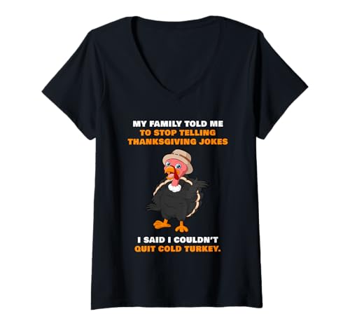Damen My Family Told Me to Stop Telling Thanksgiving Jokes – Dad T-Shirt mit V-Ausschnitt von Thanksgiving Turkey Dad Jokes & Quotes