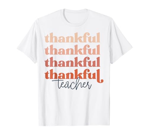 Dankbarer Lehrer, Dankeschön, Spaß für Männer und Lehrerinnen T-Shirt von Thanksgiving shopp