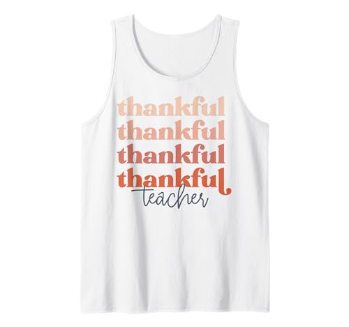 Dankbarer Lehrer, Dankeschön, Spaß für Männer und Lehrerinnen Tank Top von Thanksgiving shopp
