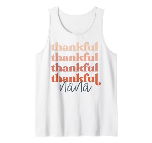 Thankful Nana Oma Großmutter Mimi Gigi Thansgiving Spaß Tank Top von Thanksgiving shopp