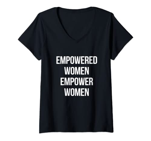 Damen Empowered Women Empower Feministisches Design T-Shirt mit V-Ausschnitt von That Says Empowered Women Empower