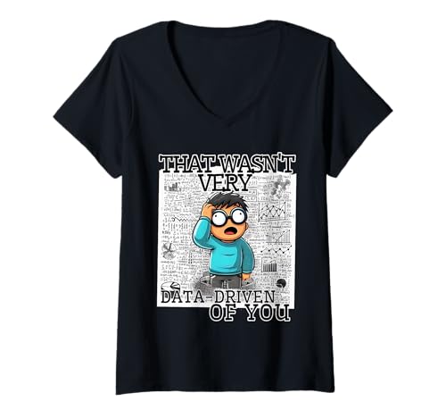 Damen Das war nicht sehr datengetrieben von Ihnen Data Analyst Data Geek T-Shirt mit V-Ausschnitt Damen Das war nicht sehr datengetrieben von Ihnen Data Analyst Data Geek T-Shirt mit V-Ausschnitt von That Wasn't Very Data-Driven of You Science Humor