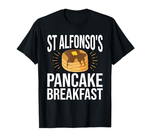 ST ALFONSO'S PANCAKE FRÜHSTÜCK T SHIRT T-Shirt ST ALFONSO'S PANCAKE FRÜHSTÜCK T SHIRT T-Shirt von That's Life Brand