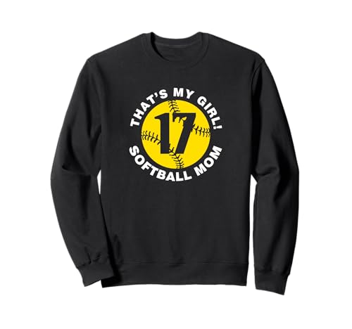 Das ist mein Mädchen #17 Softball Mama Muttertag Fast Pitch Fan Sweatshirt Das ist mein Mädchen #17 Softball Mama Muttertag Fast Pitch Fan Sweatshirt von That's My Girl #17 Softball Mom Mother's Day Gifts