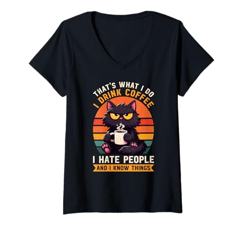 Damen That's What I Do I Drink Coffee I Hate People Katze Kaffee T-Shirt mit V-Ausschnitt von That's What I Do I Drink Coffee I Hate People