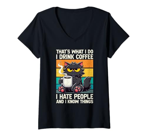 Damen That's What I Do I Drink Coffee I Hate People Katze Kaffee T-Shirt mit V-Ausschnitt von That's What I Do I Drink Coffee I Hate People