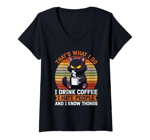 Damen That's What I Do I Drink Coffee I Hate People Katze Kaffee T-Shirt mit V-Ausschnitt von That's What I Do I Drink Coffee I Hate People