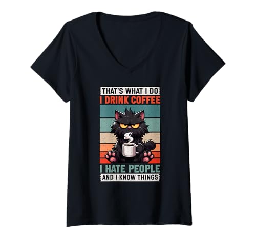 Damen That's What I Do I Drink Coffee I Hate People Katze Kaffee T-Shirt mit V-Ausschnitt von That's What I Do I Drink Coffee I Hate People