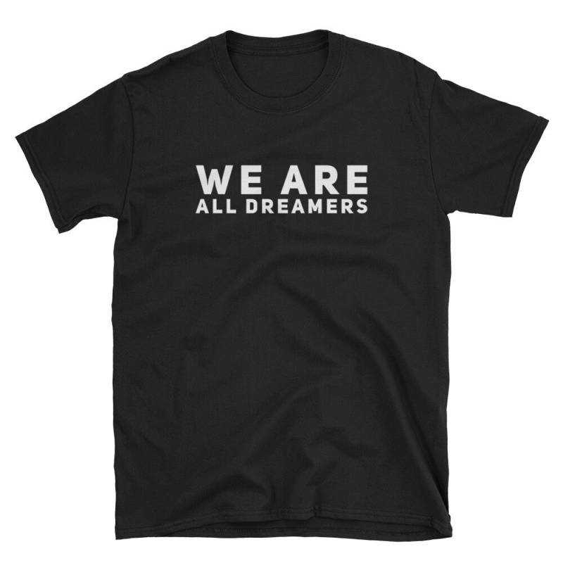 Wir Sind Alle Träumer T-Shirt, Inspirierende Kleidung Für Erwachsene von ThatCoolTShirt
