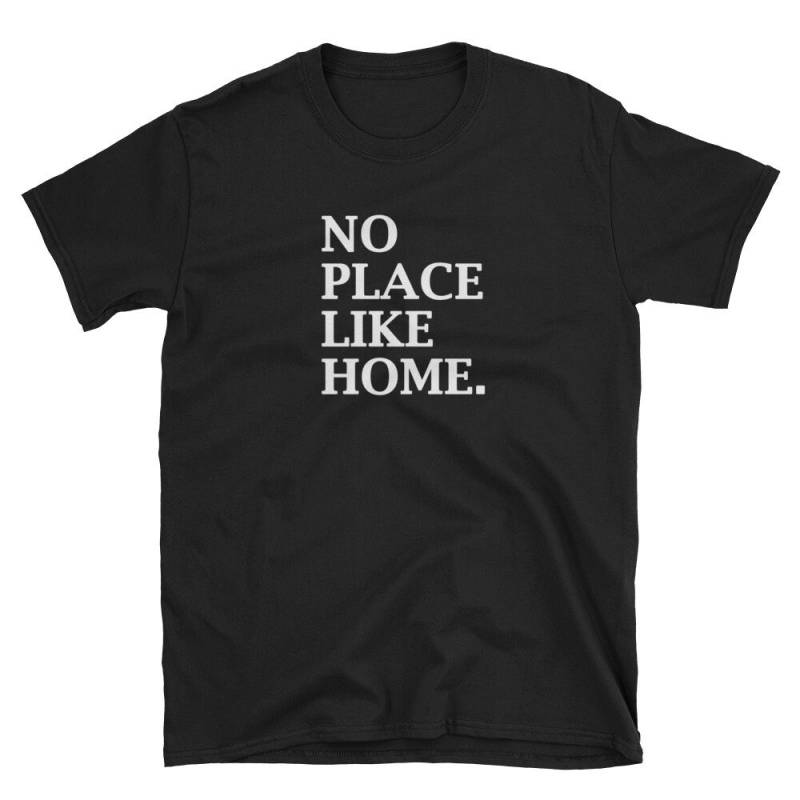 Inspirational Shirt - No Place Like Home T/Nüchterne Geschenke Genesung Nüchternheit von ThatCoolTShirt