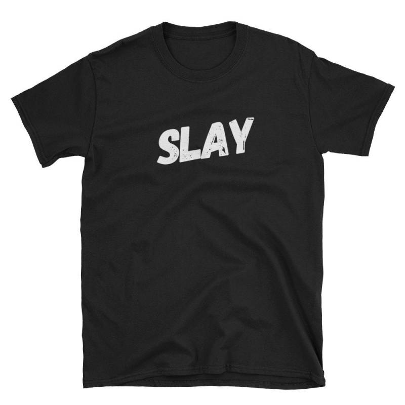 Slay T-Shirt, Positives Inspirationsgeschenk, Kleidung Für Erwachsene von ThatCoolTShirt
