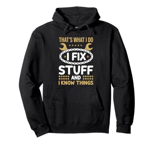 That's What I Do I Fix Stuff And I Know Things Men Funny Pullover Hoodie That's What I Do I Fix Stuff And I Know Things Men Funny Pullover Hoodie von Thats What I Do I Fix Stuff And I Know Things Tee