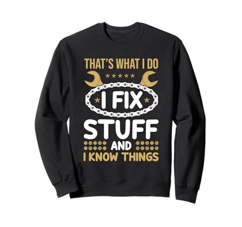 That's What I Do I Fix Stuff And I Know Things Men Funny Sweatshirt That's What I Do I Fix Stuff And I Know Things Men Funny Sweatshirt von Thats What I Do I Fix Stuff And I Know Things Tee