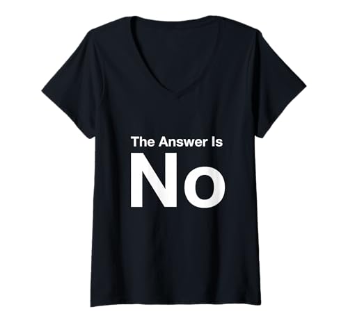 Damen Die Antwort ist Nein T-Shirt mit V-Ausschnitt Damen Die Antwort ist Nein T-Shirt mit V-Ausschnitt von The Answer Is No