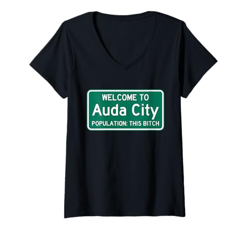 Damen Welcome to Auda City, Population: This Bitch Road Sign T-Shirt mit V-Ausschnitt Damen Welcome to Auda City, Population: This Bitch Road Sign T-Shirt mit V-Ausschnitt von The Audacity Road Sign Welcome Funny Meme
