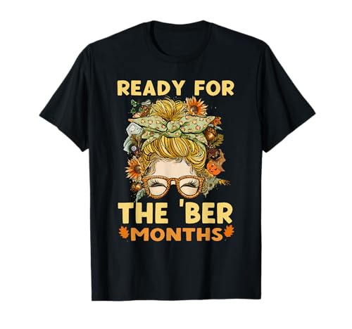 Bereit für die Biermonate Herbst, Messy Bun Mom, Damen, Herbst T-Shirt Bereit für die Biermonate Herbst, Messy Bun Mom, Damen, Herbst T-Shirt von The BER Months Clothing Co.