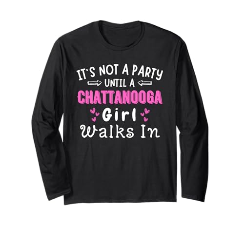 Party Chattanooga Girl geht in Tennessee Southern Pride spazieren Langarmshirt Party Chattanooga Girl geht in Tennessee Southern Pride spazieren Langarmshirt von The Best Tennessee Designs