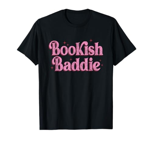 Bookish Baddie Design - Lustiges literarisches T-Shirt für Frauen T-Shirt von The Bookaholic Academy