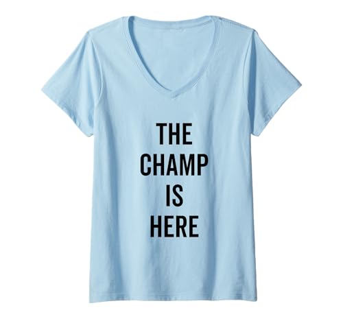 Damen The Champ is Here Motivierendes Zitat Gym Workout T-Shirt mit V-Ausschnitt von The Champ Is Here Motivational Quote Gym Workout