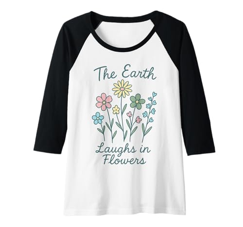 Damen Inspirierendes Zitat Floral The Earth Laughs in Flowers Raglan Damen Inspirierendes Zitat Floral The Earth Laughs in Flowers Raglan von The Earth Laughs in Flowers Inspirational Nature