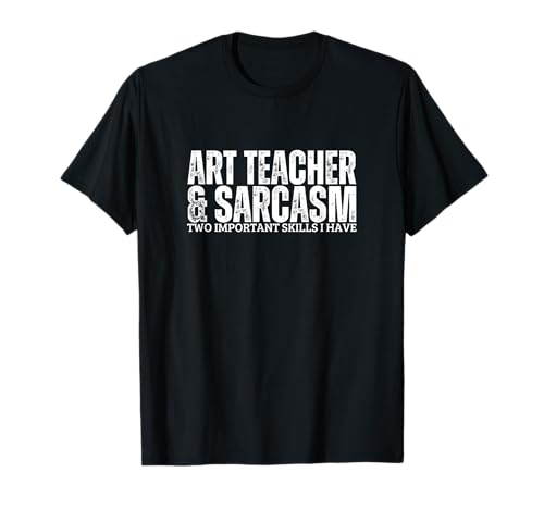 Kunstlehrer und Sarkasmus für Männer und Frauen Lustiger Kunstlehrer T-Shirt von The Earth Without Art Designs
