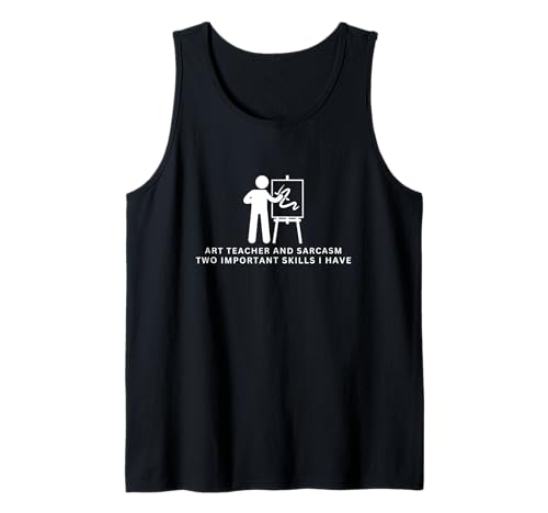 Kunstlehrer und Sarkasmus für Männer und Frauen Lustiger Kunstlehrer Tank Top von The Earth Without Art Designs