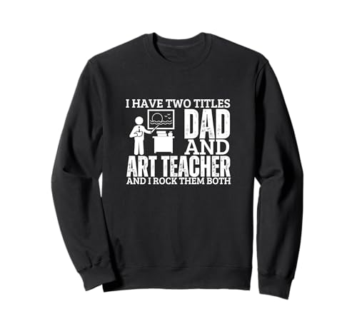 Kunstlehrer und Vater stolze Männer Lustiger Kunstlehrer Sweatshirt von The Earth Without Art Designs