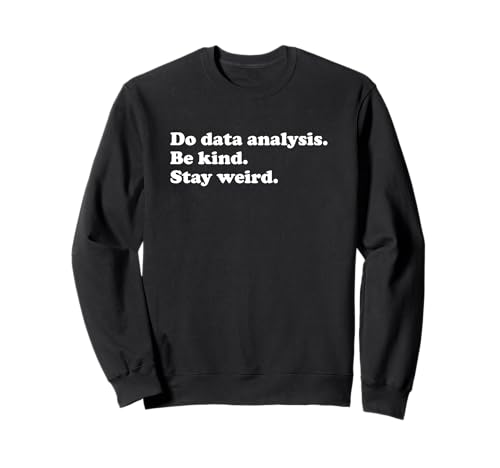 Männer Frauen Lustige Datenanalyse oder Datenanalysten Sweatshirt von The Funny Data Analysis Apparel Co