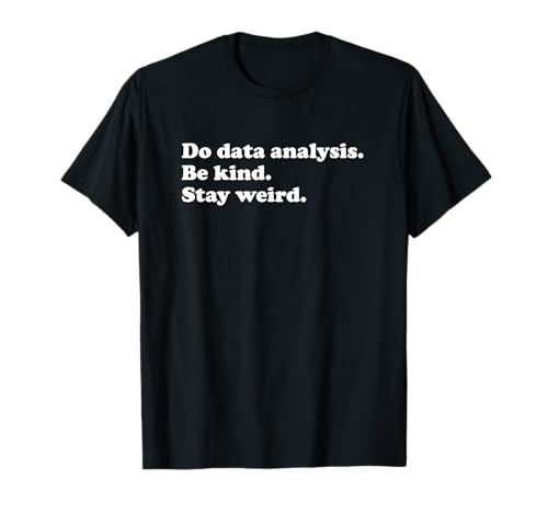 Männer Frauen Lustige Datenanalyse oder Datenanalysten T-Shirt von The Funny Data Analysis Apparel Co
