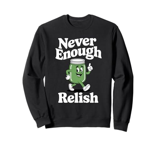 Lustiges Retro-Relish für Männer, Frauen, Jungen oder Mädchen Sweatshirt Lustiges Retro-Relish für Männer, Frauen, Jungen oder Mädchen Sweatshirt von The Funny Relish Apparel Co