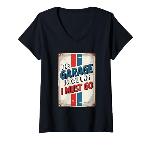 Damen The Garage Is Calling I Must Go T-Shirt mit V-Ausschnitt Damen The Garage Is Calling I Must Go T-Shirt mit V-Ausschnitt von The Garage Is Calling I Must Go