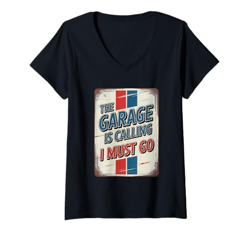 Damen The Garage Is Calling I Must Go T-Shirt mit V-Ausschnitt Damen The Garage Is Calling I Must Go T-Shirt mit V-Ausschnitt von The Garage Is Calling I Must Go