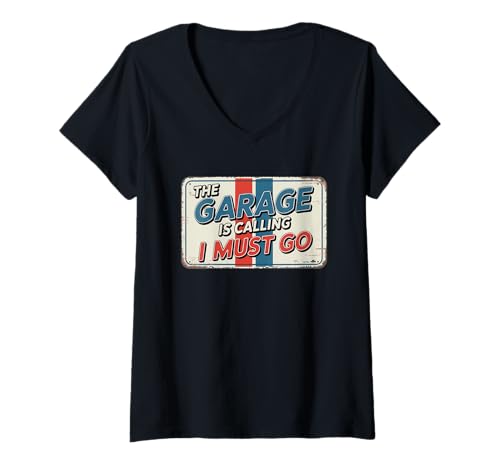 Damen The Garage Is Calling I Must Go T-Shirt mit V-Ausschnitt Damen The Garage Is Calling I Must Go T-Shirt mit V-Ausschnitt von The Garage Is Calling I Must Go